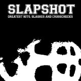 Greatest Hits, Slashes And Crosschecks Lyrics Slapshot