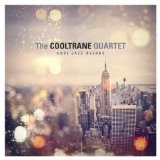 Cool Jazz Blends Lyrics The Cooltrane Quartet