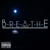 Breathe (EP) Lyrics Tides