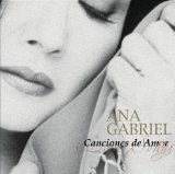 Canciones De Amor Lyrics Ana Gabriel