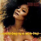 Every Day Is A New Day Lyrics Diana Ross