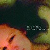 The Trackless Woods Lyrics Iris DeMent