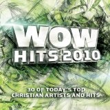 WOW Hits 2010 Lyrics Josh Wilson