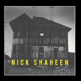 Don't Give Up On Me Lyrics Nick Shaheen