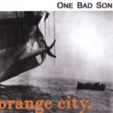 OrangeCity Lyrics One Bad Son