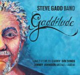 Gadditude Lyrics Steve Gadd Band