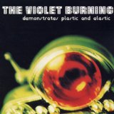 Demonstrates Plastic And Elastic Lyrics The Violet Burning