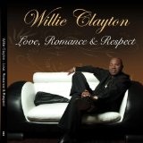 Love, Romance & Respect Lyrics Willie Clayton
