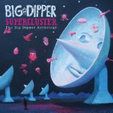 Supercluster: The Big Dipper Anthology Lyrics Big Dipper