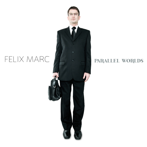 Parallel Worlds Lyrics Felix Marc