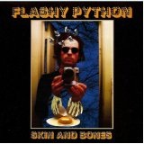Skin And Bones Lyrics Flashy Python