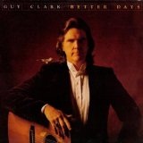 Better Days Lyrics Guy Clark