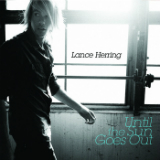Until the Sun Goes Out (EP) Lyrics Lance Herring