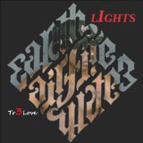 Lights Lyrics Tr3Love