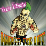 Marked for Life Lyrics True Liberty