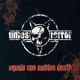 Equals One Sudden Death Lyrics 2 Times Terror