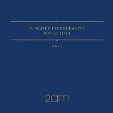 F.Scott Fitzgerald's Way Of Love Lyrics 2AM