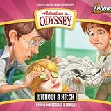 Without a Hitch Lyrics Adventures In Odyssey