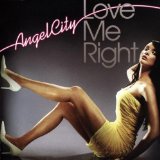 Love Me Right Lyrics Angel City