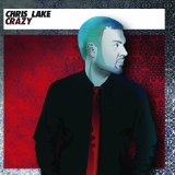 Crazy Lyrics Chris Lake