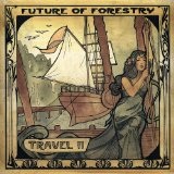 Travel II Lyrics Future Of Forestry
