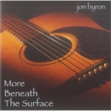 More Beneath the Surface Lyrics Jon Byron