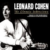 The Classic Interview Lyrics Leonard Cohen