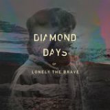 Diamond Days (EP) Lyrics Lonely The Brave