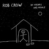 He Thinks He's People Lyrics Rob Crow
