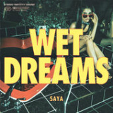 Wet Dreams (Single) Lyrics Saya