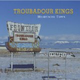 Heartache Town Lyrics Troubadour Kings