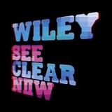 See Clear Now Lyrics Wiley