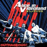 Outrageous! Lyrics Alice In Videoland