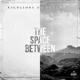 The Space Between Lyrics Bachelors Of Science