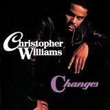 Changes Lyrics Christopher Williams