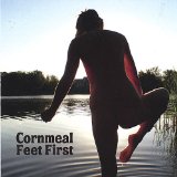 Feet First Lyrics Cornmeal