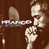 Better Days (Single) Lyrics Franco