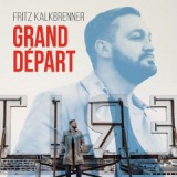 Grand Depart Lyrics Fritz Kalkbrenner