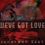 Thanks To Science, We've Got Love Lyrics Jonathan Seet