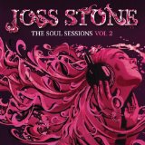 The Soul Sessions, Vol. II Lyrics Joss Stone