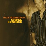 Cruel Sunrise Lyrics Rick Holmstrom