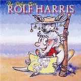 The Definitive Rolf Harris Lyrics Rolf Harris