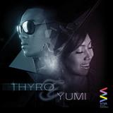 Thyro & Yumi Lyrics Thyro & Yumi
