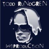 (Re)Production Lyrics Todd Rundgren