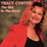 The Girl In The Band Lyrics Tracy Coster
