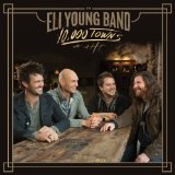 10,000 Towns Lyrics Eli Young Band