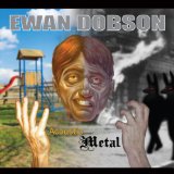 Acoustic Metal Lyrics Ewan Dobson 