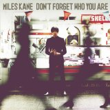 Don't Forget Who You Are Lyrics Miles Kane