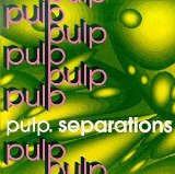 Separations Lyrics Pulp