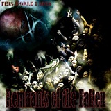 This World Fades (EP) Lyrics Remnants Of The Fallen